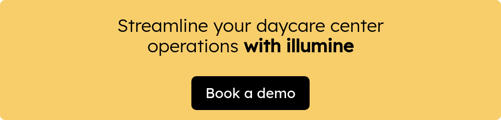 Streamline your daycare center operations with illumine